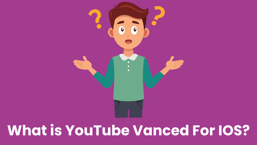 What is YouTube Vanced For IOS?